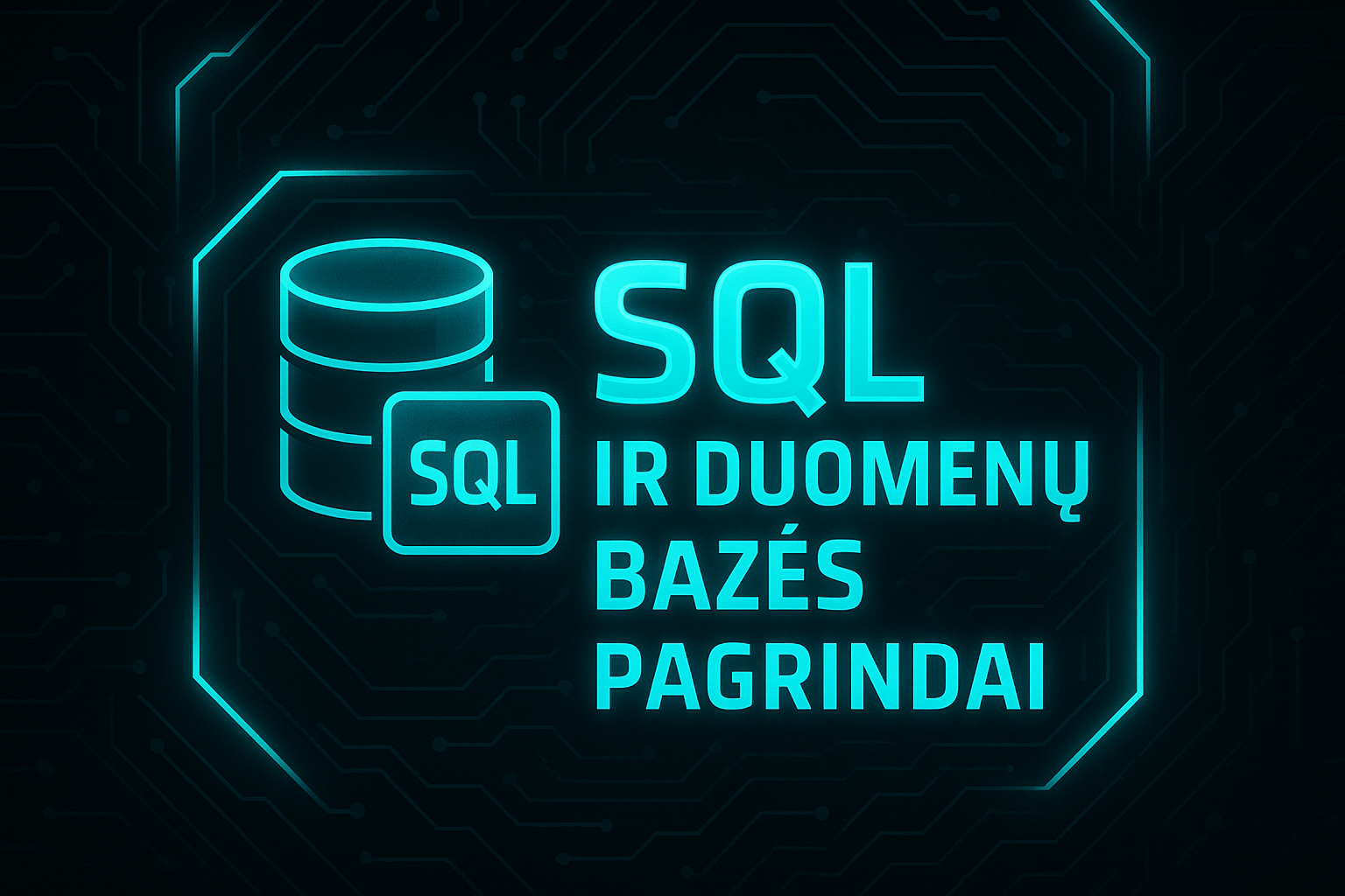 SQL ir Duomenų Bazės Pagrindai